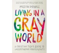 Preston Sprinkle Living in a Gray World (Tascabile)