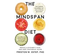 Preston W. Estep, PhD The Mindspan Diet (Tascabile)