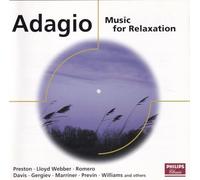 Preston, Webber, Romero, Davies, Gergiev, Marriner, Previn, Williams - Adagio - Music For Relaxation (Adagio In G Minor,K622,Clair De Lune,Bwv1068,..)