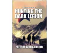 Preston William Child Hunting the Dark Legion (Tascabile)