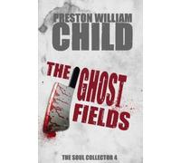 Preston William Child The Ghost Fields (Tascabile)