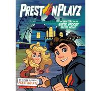 Prestonplayz Prestonplayz: The Mystery of the Super Spooky Se (Copertina rigida)