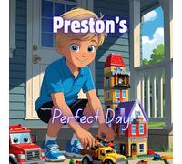 Preston's Perfect Day: Join Preston as he ditches the books for a day filled with the things he loves to do | Perfect for young readers 8-12