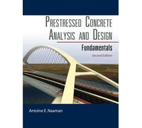 Prestressed Concrete Analysis and Design: Fundamentals