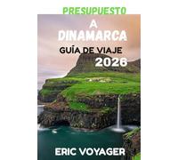 PRESUPUESTO A DINAMARCA GUÍA DE VIAJE 2026