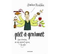Pret-à-gourmet. Come diventare un vero gourmet a prova di gaffe