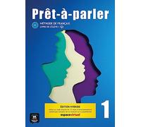 Prêt-à-parler 1 A1 - Édition hybride. . Livre de l'élève + code d'accès aux ressources numériques de ce manuel sur la plateforme Espace virtuel: ... sur la plateforme Espace virtuel (12 mois)