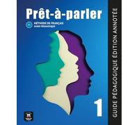 Prêt-à-parler 1 - Guide pédagogique - Edition annotée (A1)