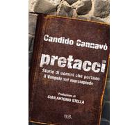 Pretacci. Storie di uomini che portano il Vangelo sul marciapiede