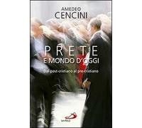 Prete e mondo d'oggi. Dal post-cristiano al pre-cristiano