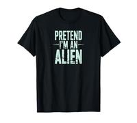 Pretend I’m an Alien Funny Space Humor Design for Sci-Fi Tee Maglietta