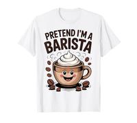 Pretend I'm A Barista Funny Coffee Lover Cartoon Art Maglietta