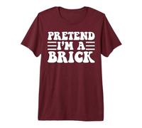 Pretend I'm a Brick - Unique Funny Halloween Costume Maglietta Premium