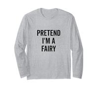 Pretend I'm a Fairy Halloween Costume Divertente Maglia a Manica