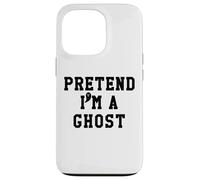 Pretend Im a Ghost Scary Ghost Cute Ghost Halloween Costume Custodia per iPhone 13 Pro