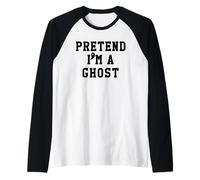 Pretend Im a Ghost Scary Ghost Cute Ghost Halloween Costume Maglia con Maniche Raglan