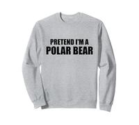 Pretend I'm A Polar Bear Carino Facile Pigro Costume di Halloween Felpa