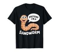 Pretend I'm A Sandworm Divertente Costume spettrale di Halloween Maglietta