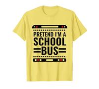 Pretend I'm a School Bus Divertente Pigro Costume di Halloween Maglietta