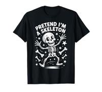 Pretend I'm A Skeleton Funny Halloween Party Costume Maglietta