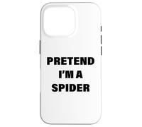 Pretend I'm A Spider Halloween Costume Pigro Facile Gambe Rapide Custodia per iPhone 16 Pro