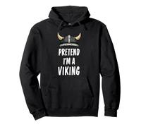 Pretend I'm A Viking - Costume di Halloween Semplice e Divertente Felpa con Cappuccio