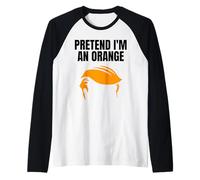Pretend I'm An Orange Lazy Costume Trump Capelli Arancioni Maglia con Maniche Raglan