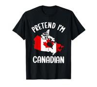 Pretend I'm Canadian Halloween Costume Canada Day Costumi Maglietta