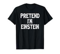 Pretend I'm Einstein Divertente Pigro Facile Costume di Halloween Maglietta
