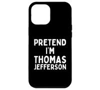 Pretend I'm Thomas Jefferson divertente pigro costume di Halloween Custodia per iPhone 12 Pro Max