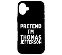Pretend I'm Thomas Jefferson divertente pigro costume di Halloween Custodia per iPhone 16 Plus