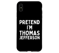 Pretend I'm Thomas Jefferson divertente pigro costume di Halloween Custodia per iPhone XS Max