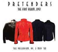 PRETENDERS - FIRST ALBUM..LIVE