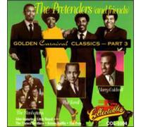 Pretenders & Friends - Golden Carnival Classics Pt. 3