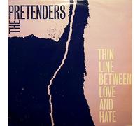 PRETENDERS - thin line between love and hate