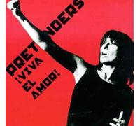 The Pretenders - Viva El Amor !