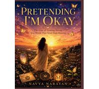 Pretending I'm Okay: The Cost of Looking Strong in a World That Never Stops Running