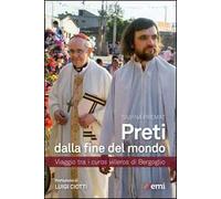 Preti dalla fine del mondo. Viaggio tra i curas villeros di Bergoglio