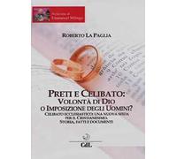 Preti e celibato: volontà di Dio o imposizione degli uomini?
