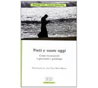 Preti e suore oggi. Come riconoscere e prevenire i problemi