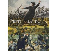 Preti in battaglia. Vol. 1 - Gaspari Paolo