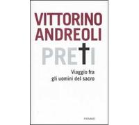 Preti. Viaggio fra gli uomini del sacro