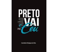 Preto não vai pro céu...: Uma reflexão sobre o racismo em igrejas evangélicas