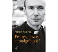 Prêtres, envers et malgré tout ?