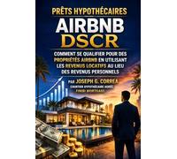 Prêts hypothécaires Airbnb DSCR: Comment se qualifier pour des propriétés Airbnb en utilisant les revenus locatifs au lieu des revenus personnels: 2