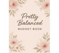 Pretty Balanced: A gentle guide to tracking your money, setting goals, and staying aligned financially.