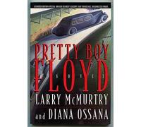 Pretty Boy Floyd : A Novel