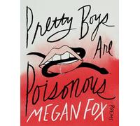 Pretty boys are poisonous: poems