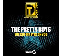 Pretty Boys - I'Ve Got My Eyes On You
