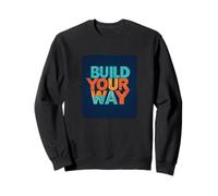 Pretty Build Your Way - Costume con Citazione Felpa